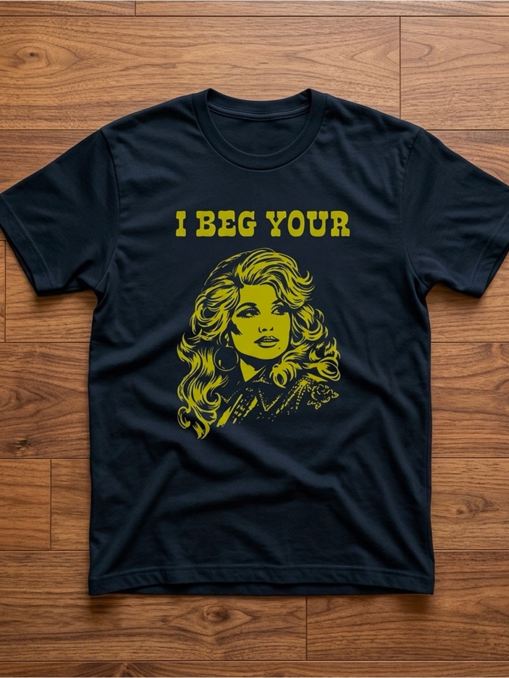 I Beg Your Parton Funny Country Singer RIP Dolly Black T-Shirt